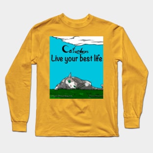 Live your best life caturdays Long Sleeve T-Shirt